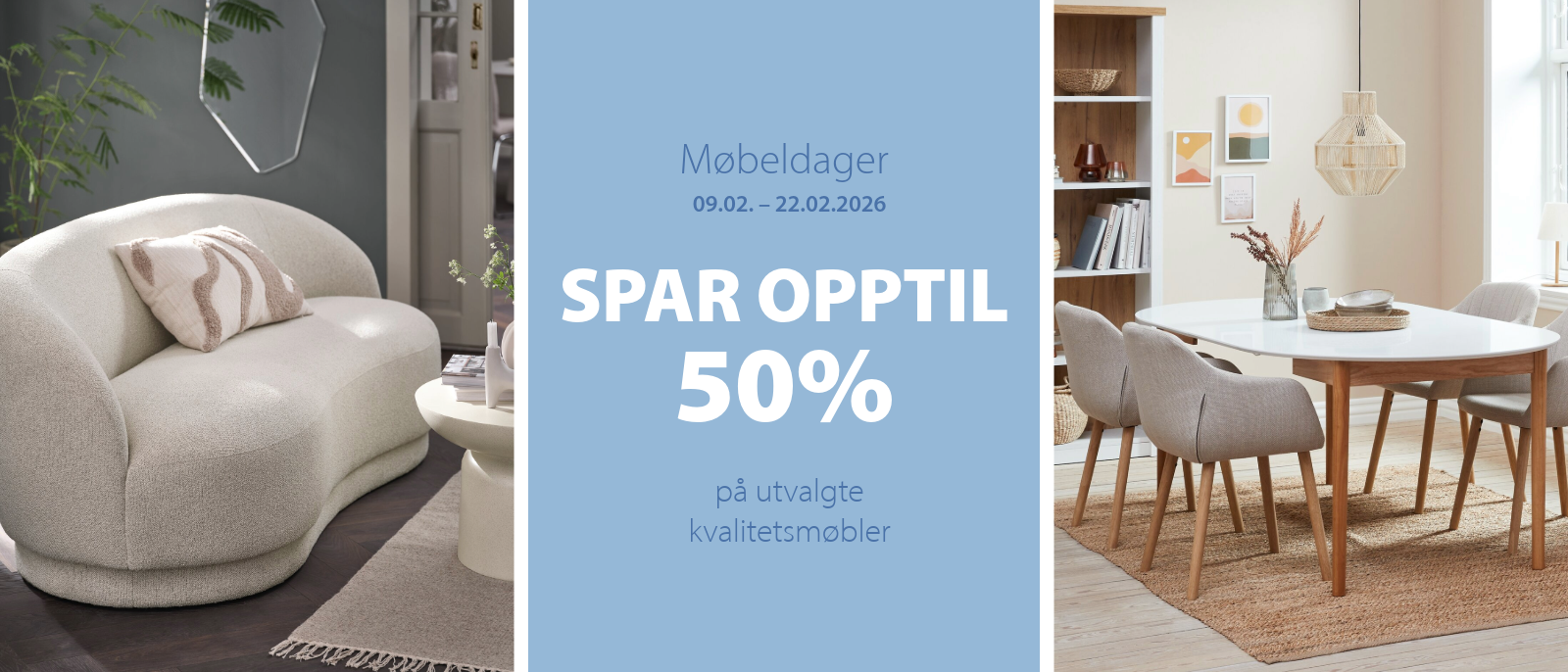 Spar opptil 50% på et utvalg av kvalitetsmøbler